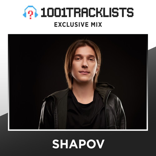 Shapov 1001tracklists Exclusive Mix By 1001tracklists The world's leading dj tracklist database. shapov 1001tracklists exclusive mix