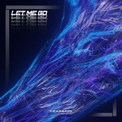 LET ME GO [FREE DL]