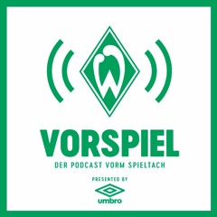 Vorspiel – der Podcast vorm Spieltach: Episode24 - #SVWFCU