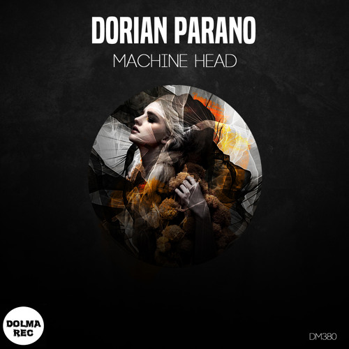Premiere: Dorian Parano - Machine Head (Original Mix)