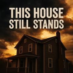 “This House Still Stands”.mp3