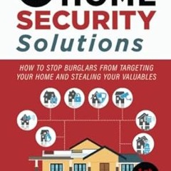 @EPUB_Downl0ad 28 Powerful Home Security Solutions: How to Stop Burglars from Targeting Your Ho
