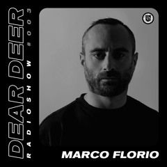 Dear Deer Radioshow #003 Marco Florio