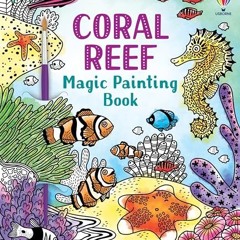 Coral Reef Magic Painting Book (Magic Painting Books)     Paperback – August 29, 2023