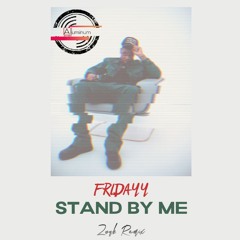 Fridayy - Stand By Me (Zouk Remix)