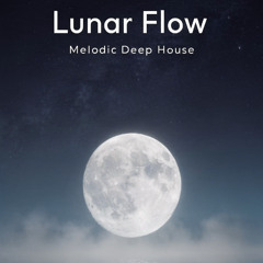 Lunar Flow [Melodic Deep House]