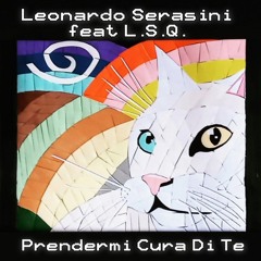 Leonardo Serasini Feat. LSQ  - Prendermi Cura Di Te (1)