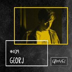 Grooves #039 - Georj