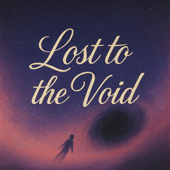 Lost To The Void