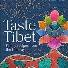 ( kD3V4 ) Taste Tibet: Family Recipes from the Himalayas by Julie Kleeman,Yeshi Jampa ( tf5 )