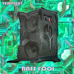 Temple01 - Bass Fool - 126bpm  release date 28/10/22