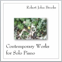 Contemporary Works for Solo Piano (Scores are available for viewing or purchase)