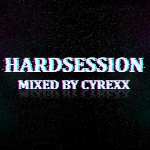HardSession #1 Mixed By Cyrexx