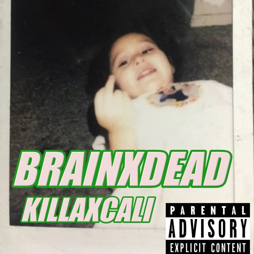 BRAINXDEAD-KILLAXCALI