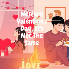 Western Valentine's Day, It's Not The Same