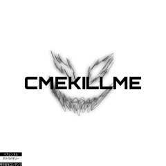 CMEKILLME ( Prod Starboyrob+ Chiri )
