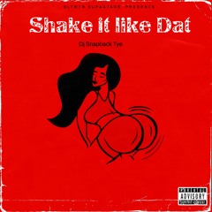 Shake It Like Dat
