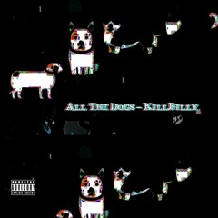 AllTheDogs (prod.cl6udy & Splashgvng)