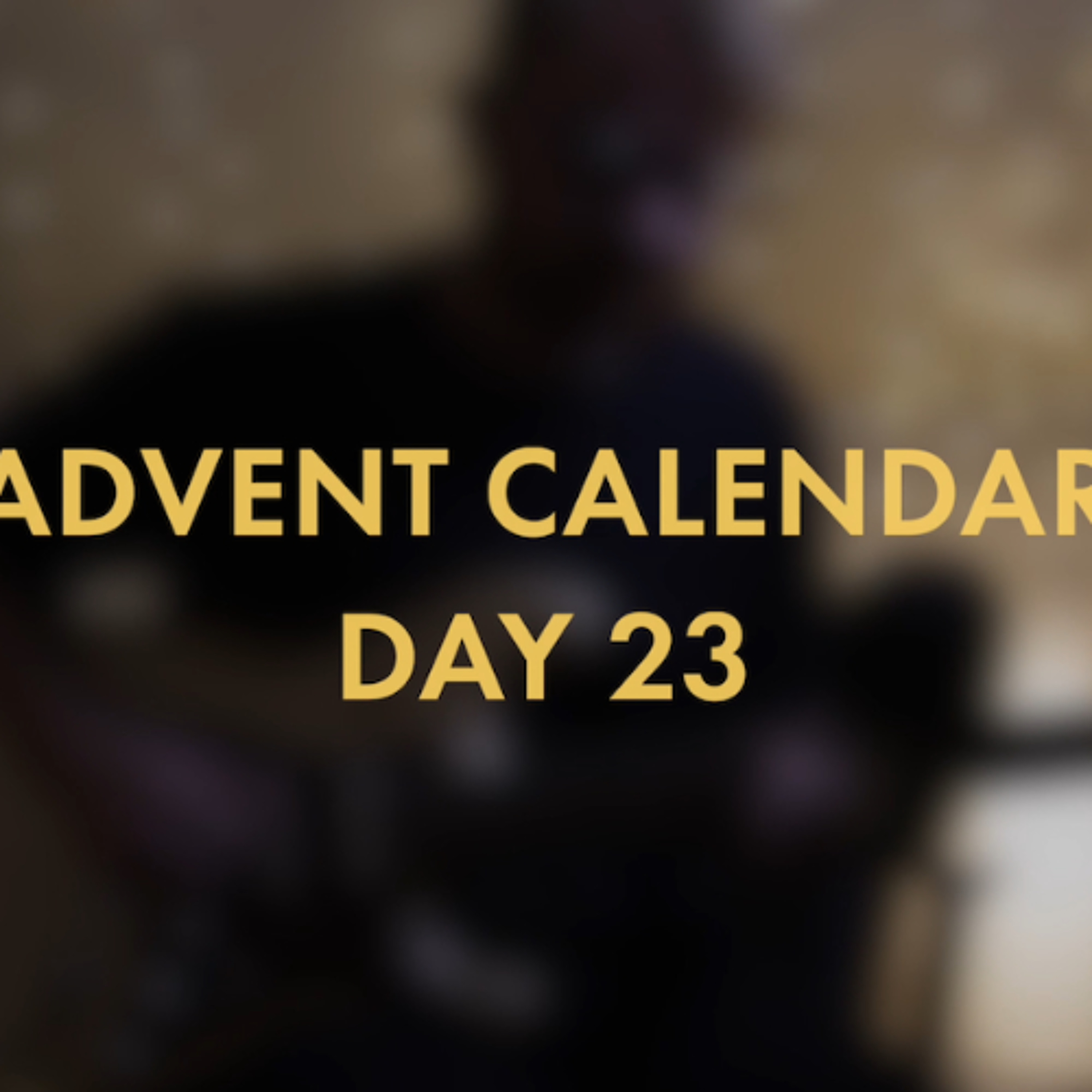 Advent Calendar - Day 23 episode artwork