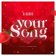 Blaqbro - Your Song (What You See?)