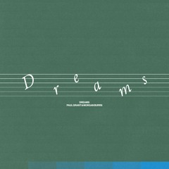 Paul Grant - Dreams (feat. Morgan Burrs)