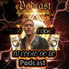 01PODCAST DJCOCAO O ASTRO DO TURANO 🚩🥃🙏🏼🔥