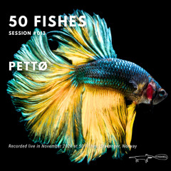 50 Fishes Sessions #013 - Petto (Live @ 50 Fishes - 15.11.2024)