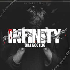 JAYMES YOUNG - INFINTY [DIAL BOOTLEG] [FREE DL]