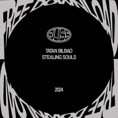 Free download: Tatan Bilbao - Stealing Souls