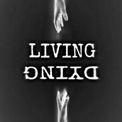 LIVING/DYING ( prod. shvde )