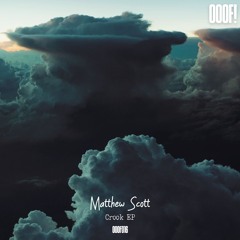 Matthew Scott - Crook (Original Mix)