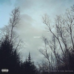 BETTER W/ Tony Martinez