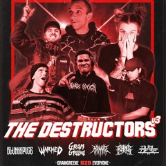 The Destructors v3 Set (b2b GramGreene) [2/17/23]