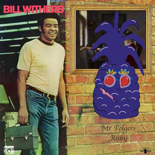 Bill Withers - Ruby Lee (Folgers Edit)