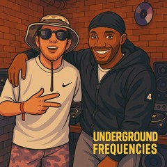 Underground Frequencies