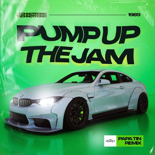 Stream Papa Tin | Listen to Technotronic - Pump Up The Jam (Papa Tin Remix)  playlist online for free on SoundCloud