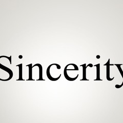 Sincerity