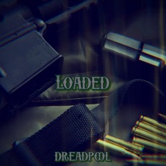 Loaded