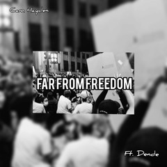 Far From Freedom Ft. Dende