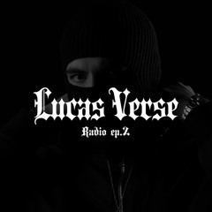 Lucas Verse Radio EP.2