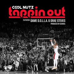 Cool Nutz - Tappin Out Feat. DAME DOLLA And Drae Steves