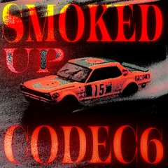 SMOKED UP!