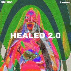 9KURO - HEALED 2.0