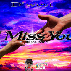 D'west - I Miss You [Emiliana Remix]