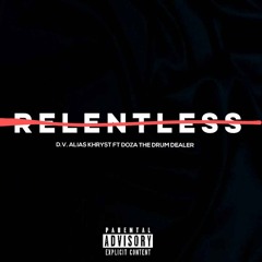 Relentless (feat. Doza The Drum Dealer)