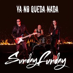 SUNDAY FUNDAY - YA NO QUEDA NADA