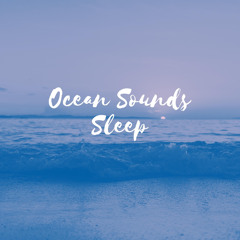 Ocean For Sleep