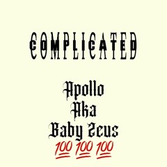 Complicated - Apollo aka baby Zeus (Engineered by baby zeus)
