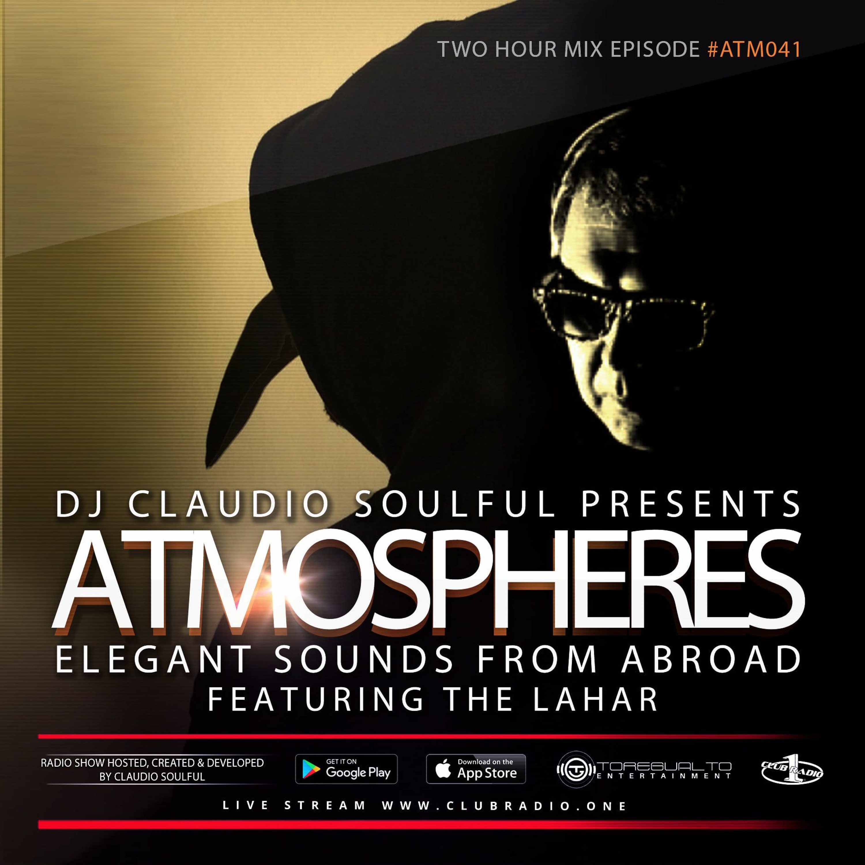 Club Radio One // [Atmospheres #41] Podcast by The Lahar & Claudio Soulful