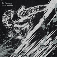 DJ Myosuke - Megaton Kids